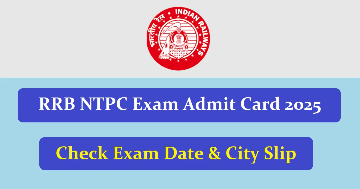 RRB NTPC Admit Card 2025