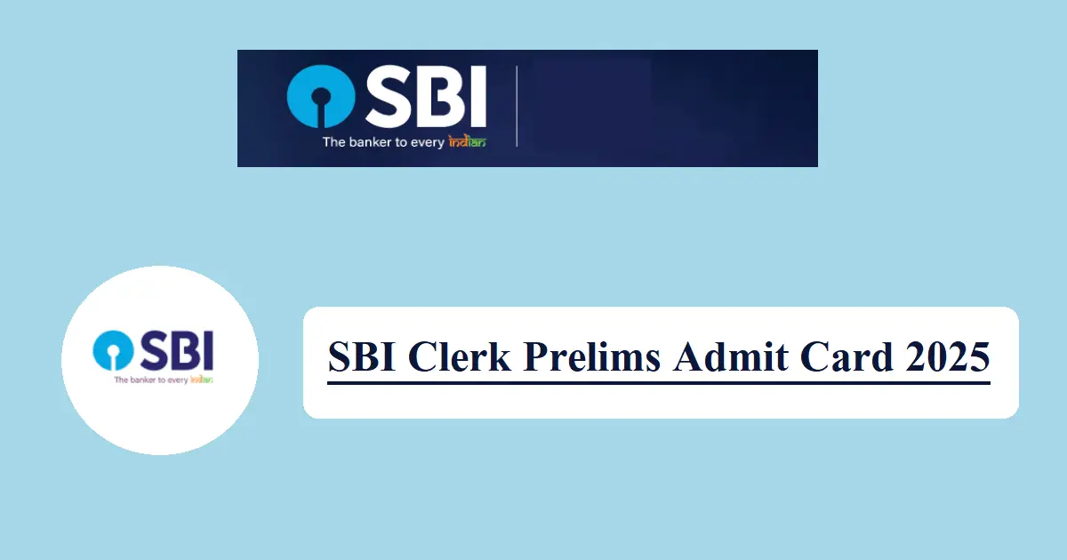 SBI Clerk Prelims Admit Card 2025